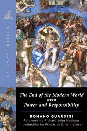 Bild des Verkufers fr End of the Modern World : With Power and Responsibility zum Verkauf von GreatBookPrices