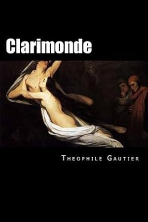 Image du vendeur pour Clarimonde mis en vente par GreatBookPrices