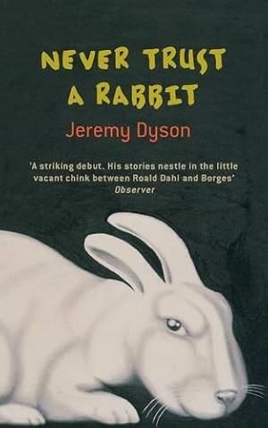 Seller image for Never Trust A Rabbit for sale by WeBuyBooks