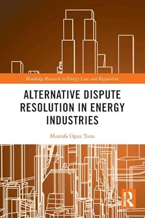 Image du vendeur pour Alternative Dispute Resolution in Energy Industries mis en vente par AHA-BUCH GmbH