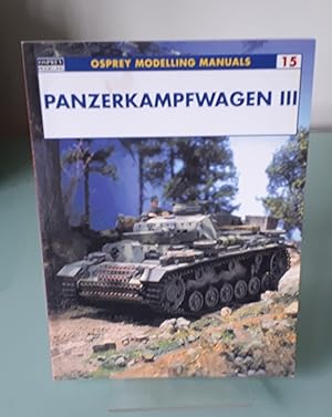 Seller image for Panzerkampfwagen III: (Modelling Manuals No. 15 ) for sale by Dandy Lion Editions