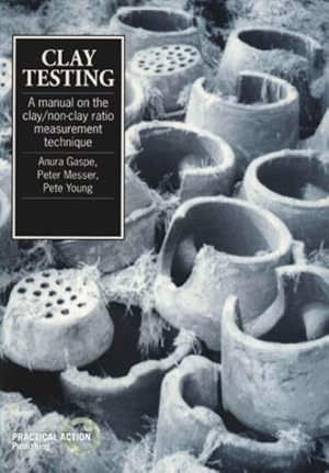 Seller image for Clay Testing : A Manual on the Clay/Non-Clay Ratio Measurement Technique for sale by GreatBookPrices
