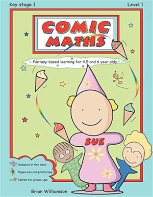 Image du vendeur pour Comic Maths: Sue: Fantasy-Based Learning for 4, 5 and 6 Year Olds mis en vente par GreatBookPrices