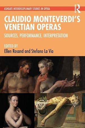 Bild des Verkufers fr Claudio Monteverdi's Venetian Operas : Sources, Performance, Interpretation zum Verkauf von AHA-BUCH GmbH