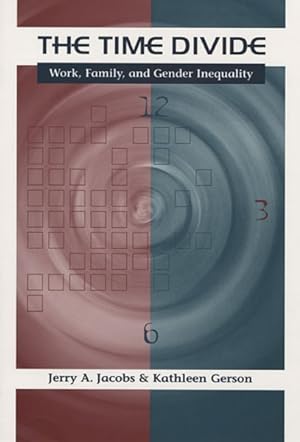 Bild des Verkufers fr Time Divide : Work, Family, And Gender Inequality zum Verkauf von GreatBookPrices