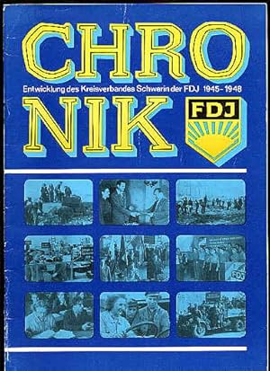 Seller image for Chronik der Entwicklung des Kreisverbandes Schwerin der FDJ von der Gr�ndung bis 1952 unter Einbeziehung der Aktivit�ten der antifaschistischen Jugendaussch�sse. (nur) T. 1: 8. Mai 1945 bis 31. Dezember 1948. for sale by Antiquariat Liberarius - Frank Wechsler