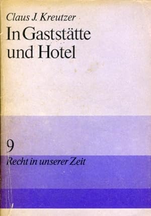 Image du vendeur pour In Gaststtte und Hotel. Recht in unserer Zeit 9. mis en vente par Antiquariat Liberarius - Frank Wechsler