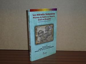 Imagen del vendedor de LA MIRADA FEMENINA - Prensa britnica y Guerra Civil en Espaa a la venta por Libros del Reino Secreto