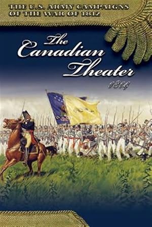 Seller image for Canadian Theater 1814 for sale by GreatBookPrices