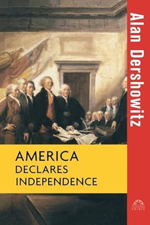 Seller image for America Declares Independence for sale by GreatBookPrices