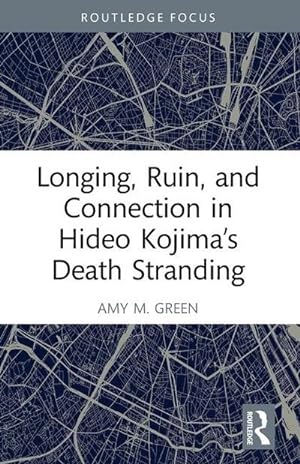 Image du vendeur pour Longing, Ruin, and Connection in Hideo Kojima's Death Stranding mis en vente par AHA-BUCH GmbH