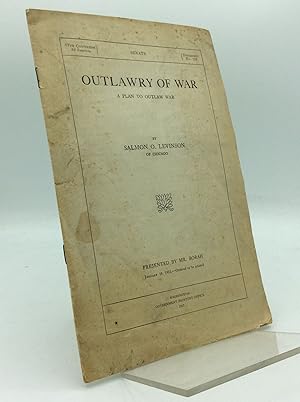 Bild des Verkufers fr OUTLAWRY OF WAR: A Plan to Outlaw War zum Verkauf von Kubik Fine Books Ltd., ABAA