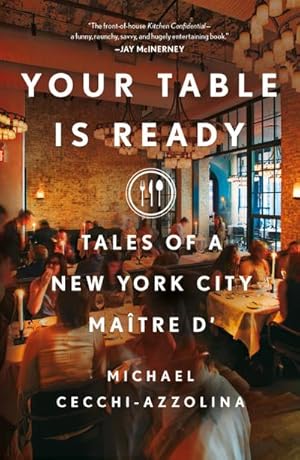 Bild des Verkufers fr Your Table Is Ready : Tales of a New York City Maitre D' zum Verkauf von AHA-BUCH GmbH