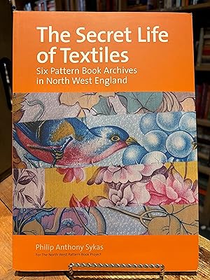 Image du vendeur pour The Secret Life of Textiles: Six Pattern Book Archives in North West England mis en vente par Encore Books