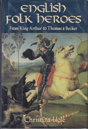 Seller image for English Folk Heroes: From King Arthur to Thomas a Becket for sale by Monroe Bridge Books, MABA Member