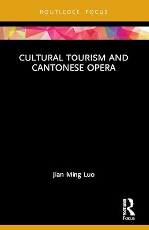 Bild des Verkufers fr Cultural Tourism and Cantonese Opera zum Verkauf von AHA-BUCH GmbH