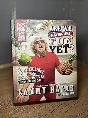 Are We Having Fun Yet? The Cooking and Partying Handbook
