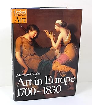 Immagine del venditore per Art in Europe 1700-1830 (Oxford History of Art) venduto da Peak Dragon Bookshop 39 Dale Rd Matlock