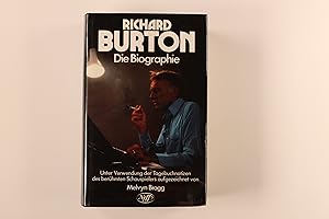 RICHARD BURTON. die Biographie ; unter Verwendung der Tagebuchnotizen des berühmten Schauspielers...
