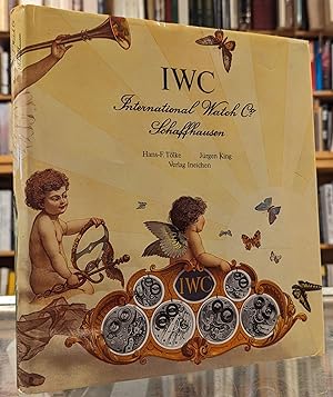 Seller image for IWC International Watch Co., Schaffhausen for sale by Moe's Books