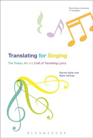 Seller image for Translating for Singing : The Theory, Art and Craft of Translating Lyrics for sale by GreatBookPrices
