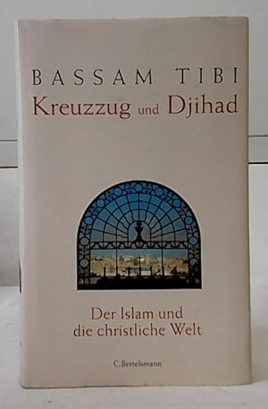 Bild des Verkufers fr Kreuzzug und Djihad : der Islam und die christliche Welt. Bassam Tibi. zum Verkauf von Ralf Bnschen
