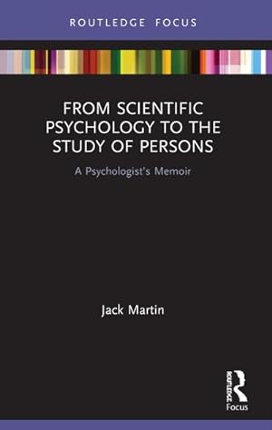 Bild des Verkufers fr From Scientific Psychology to the Study of Persons : A Psychologist's Memoir zum Verkauf von AHA-BUCH GmbH