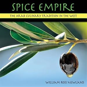 Seller image for Spice Empire: The Arab Culinary Tradition in the West for sale by GreatBookPrices