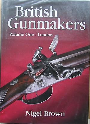 British Gunmakers: London (Volume 1)