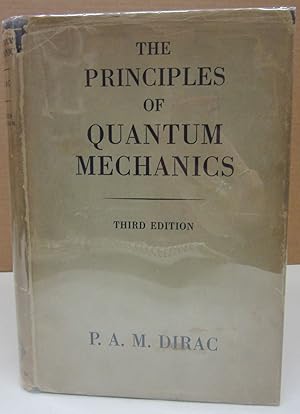 The Principles of Quantum Mechanics