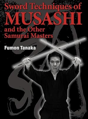 Imagen del vendedor de Sword Techniques of Musashi and the Other Samurai Masters a la venta por The Anthropologists Closet