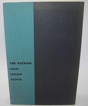 Contributions to the Anthropology of the Faiyum Sinai Sudan Kenya