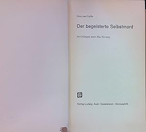 Seller image for Der begeisterte Selbstmord : Im Gefngnis unter Mao Tse-tung. for sale by books4less (Versandantiquariat Petra Gros GmbH & Co. KG)