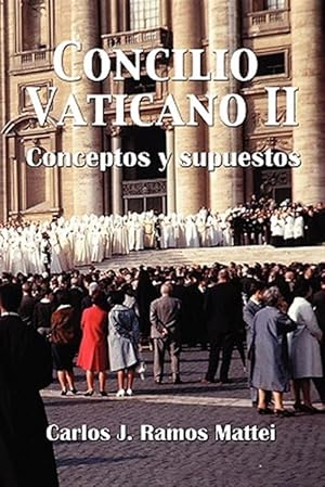 Bild des Verkufers fr Concilio Vaticano II / Vatican Council II : Conceptos Y Supuestos / Concepts and Assumptions -Language: Spanish zum Verkauf von GreatBookPricesUK