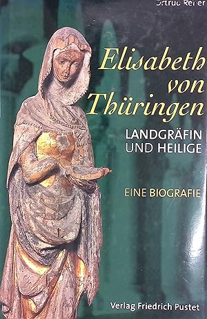 Bild des Verkufers fr Elisabeth von Thringen : Landgrfin und Heilige zum Verkauf von books4less (Versandantiquariat Petra Gros GmbH & Co. KG)