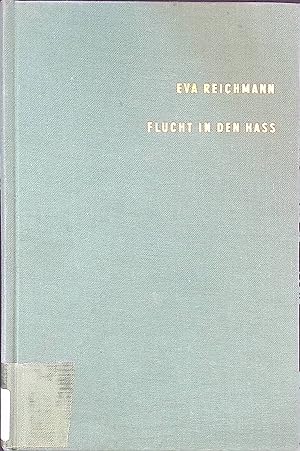 Bild des Verkufers fr Die Flucht in den Hass : die Ursachen der deutschen Judenkatastrophe. zum Verkauf von books4less (Versandantiquariat Petra Gros GmbH & Co. KG)