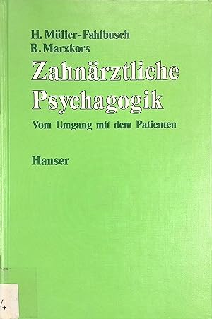 Seller image for Zahnrztliche Psychagogik : vom Umgang mit d. Patienten. for sale by books4less (Versandantiquariat Petra Gros GmbH & Co. KG)