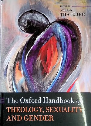 Bild des Verkufers fr The Oxford Handbook of Theology, Sexuality, and Gender zum Verkauf von books4less (Versandantiquariat Petra Gros GmbH & Co. KG)