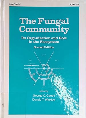 Seller image for The Fungal Community: Its Organization and Role in the Ecosystem: Its Organization and Role in the Ecosystem, Second Edition (Mycology Series, Band 9) Mycology, vol. 9 for sale by books4less (Versandantiquariat Petra Gros GmbH & Co. KG)