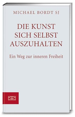 Bild des Verkufers fr Die Kunst sich selbst auszuhalten. - Ein Weg zur inneren Freiheit zum Verkauf von Modernes Antiquariat - bodo e.V.