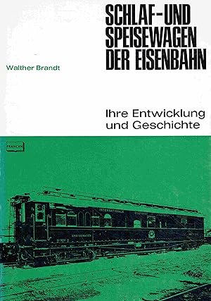 Seller image for Lokbuchreihe Schlaf- und Speisewagen der Eisenbahn : Ihre Entwicklung u. Geschichte. for sale by Antiquariat Bernhardt