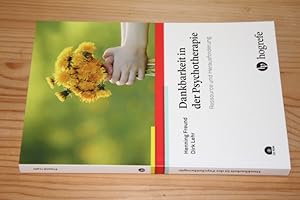 Dankbarkeit in der Psychotherapie. Ressource und Herausforderung.