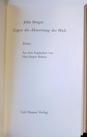 Bild des Verkufers fr Gegen die Abwertung der Welt : Essays. zum Verkauf von books4less (Versandantiquariat Petra Gros GmbH & Co. KG)