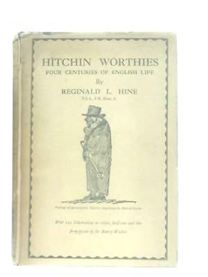 Bild des Verkufers fr Hitchin Worthies - Four Centuries of English Life zum Verkauf von World of Rare Books