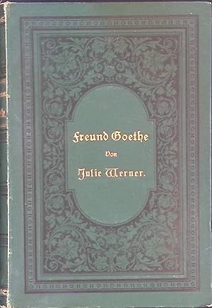 Bild des Verkufers fr Freund Goethe zum Verkauf von books4less (Versandantiquariat Petra Gros GmbH & Co. KG)