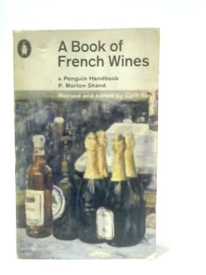 Immagine del venditore per A Book Of French Wines venduto da World of Rare Books