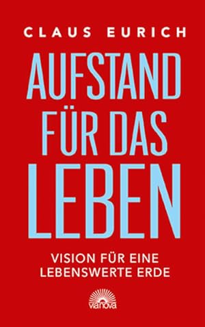 Seller image for Aufstand fr das Leben: Vision fr eine lebenswerte Erde for sale by Modernes Antiquariat - bodo e.V.
