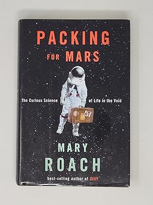 Imagen del vendedor de Packing for Mars: The Curious Science of Life in the Void a la venta por Cross Genre Books