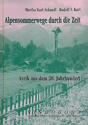 Immagine del venditore per Alpensommerwege durch die Zeit : Lyrik aus dem 20. Jahrhundert. venduto da books4less (Versandantiquariat Petra Gros GmbH & Co. KG)