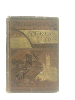 Bild des Verkufers fr Peculiarities of American Cities zum Verkauf von World of Rare Books